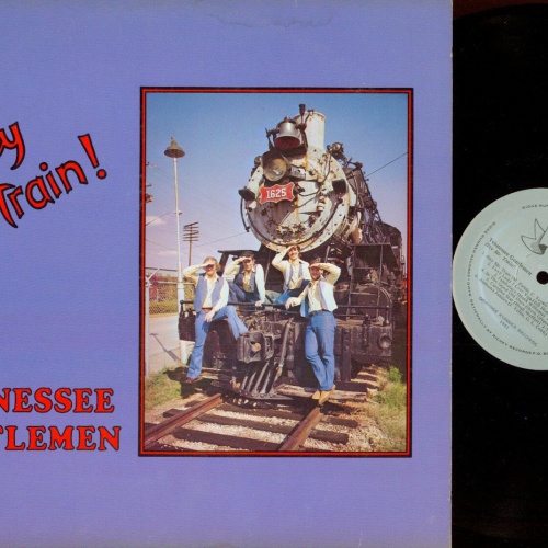 LP--   Tennessee Gentlemen – Hey Mr. Train