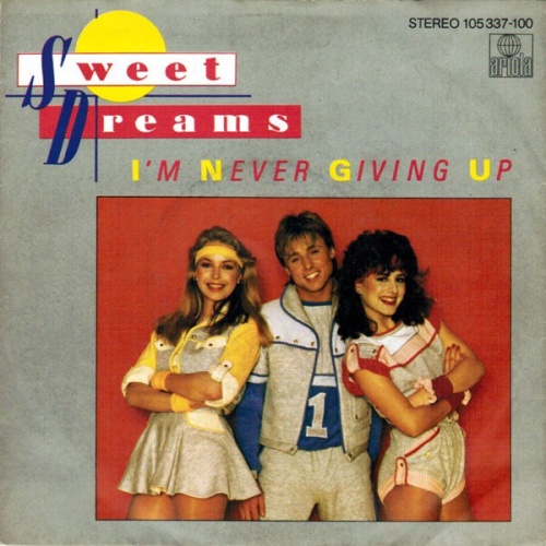 7", Single Sweet Dreams - I'm Never Giving Up