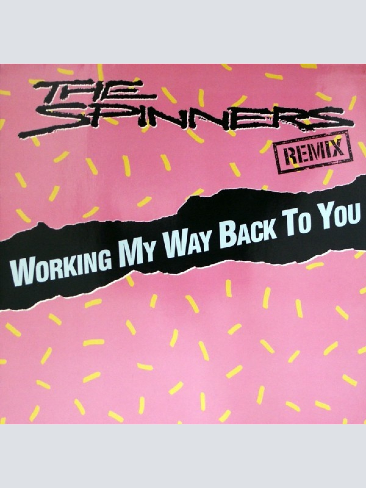 7", Single, RE Spinners - Working My Way Back To You (Remix)