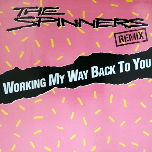7", Single, RE Spinners - Working My Way Back To You (Remix)
