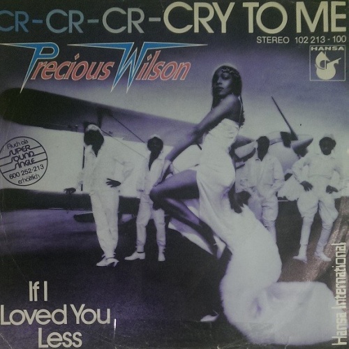 7", Single Precious Wilson - Cr-Cr-Cr-Cry To Me
