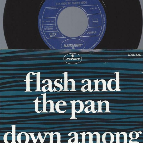7"  Flash And The Pan  Down Among The Dead Men