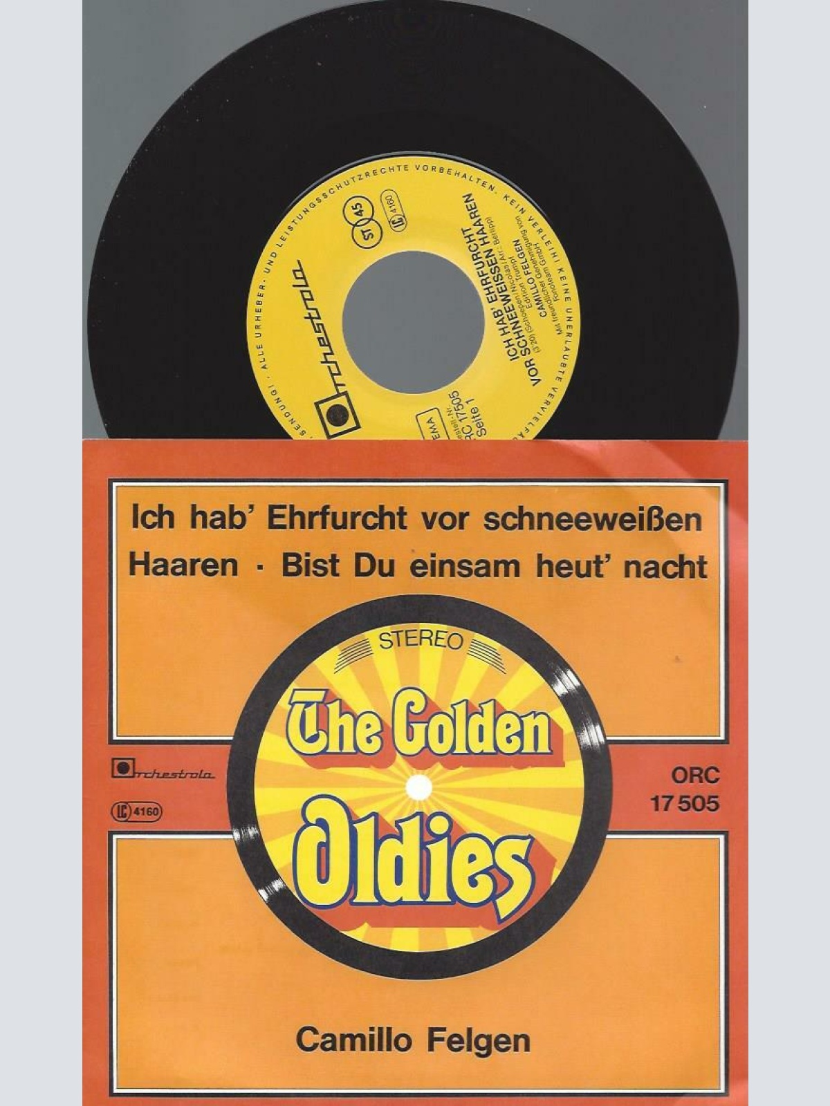 7" Camillo Felgen – Ich Hab' Ehrfurcht Vor Schneeweißen Haaren