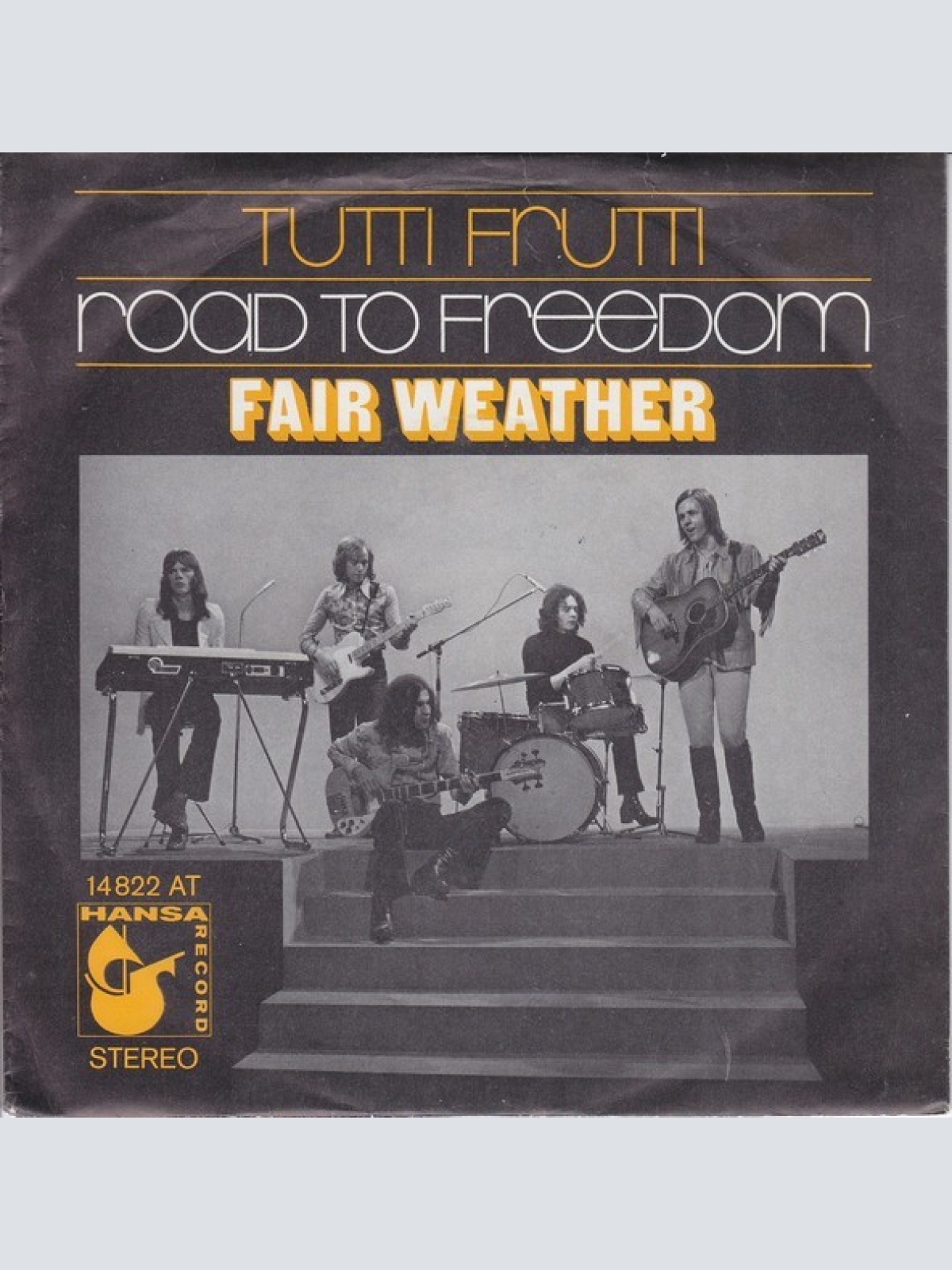 7", Single Fair Weather - Tutti Frutti  /  Road To Freedom