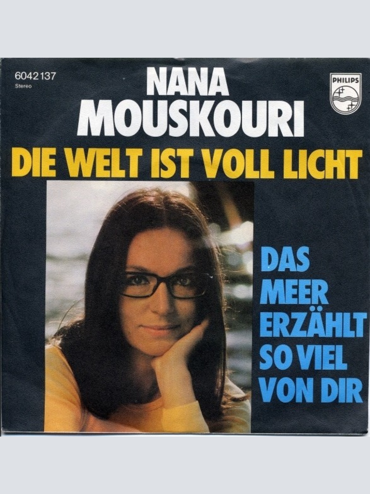 7", Single Nana Mouskouri - Die Welt Ist Voll Licht