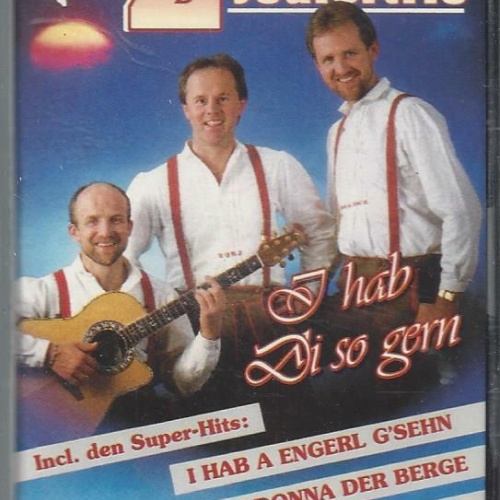 MC--Zillertaler Jodlertrio --I hab di so gern