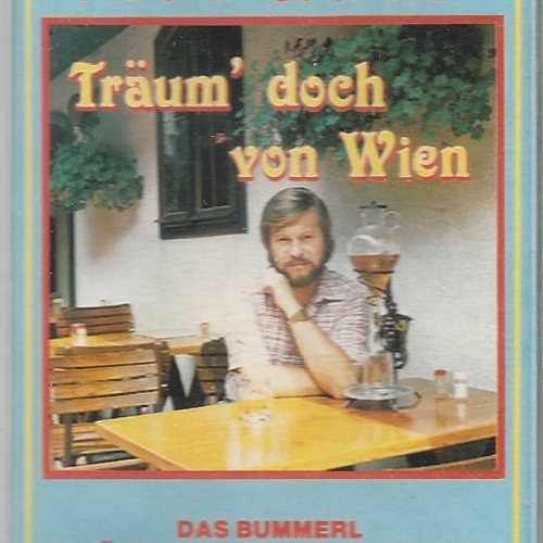 MC--Horst Chmela --Träum doch von Wien
