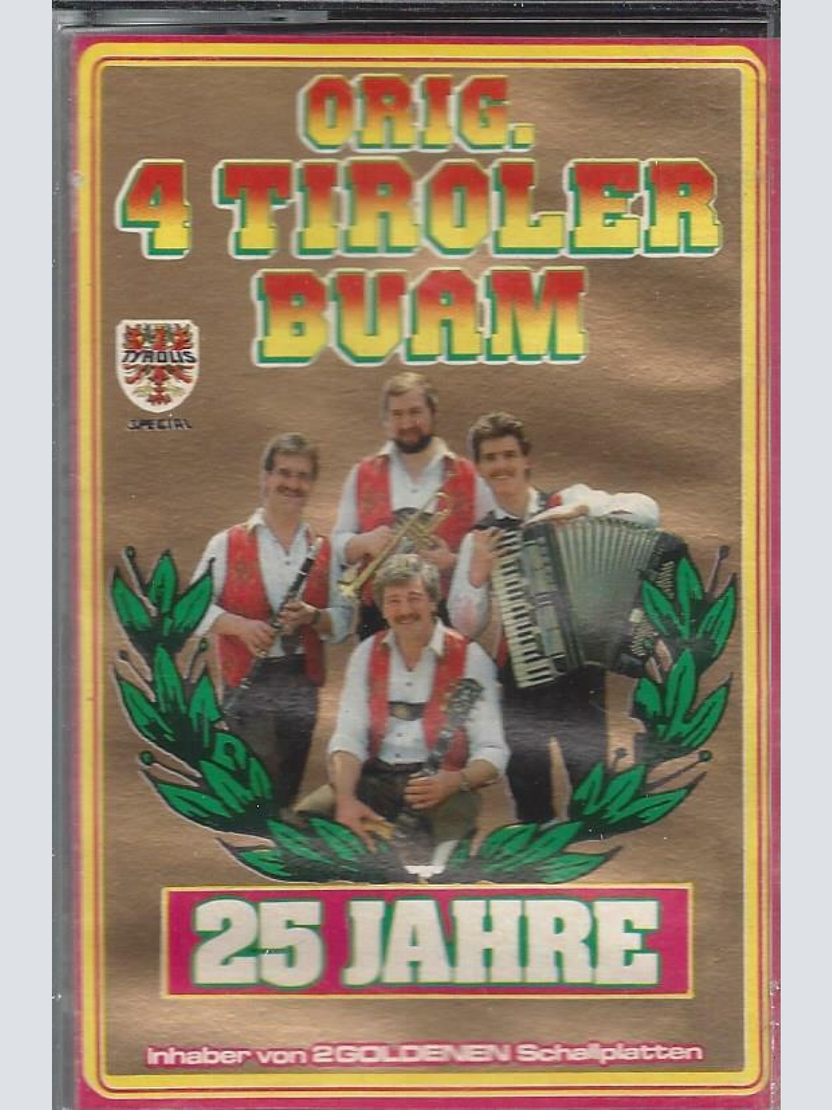MC--Orig. 4 Tiroler Buam -- 25 Jahre