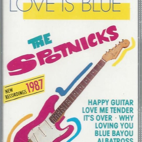 MC-- The Spotnicks --Love is Blue