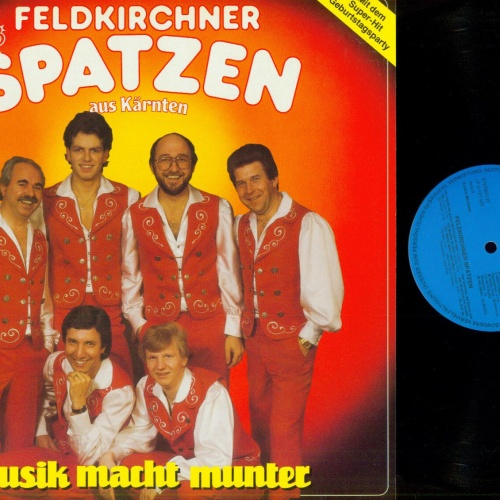 LP--Feldkirchner Spatzen Aus Kärnten – Musik Macht Munter  /NM