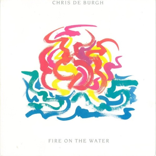 7", Single Chris de Burgh - Fire On The Water