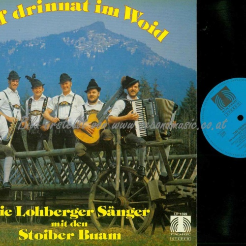 LP-- Die Lohberger Sänger  Mit Den Stoiber Buam – Tief Drinnat Im Woid //    NM