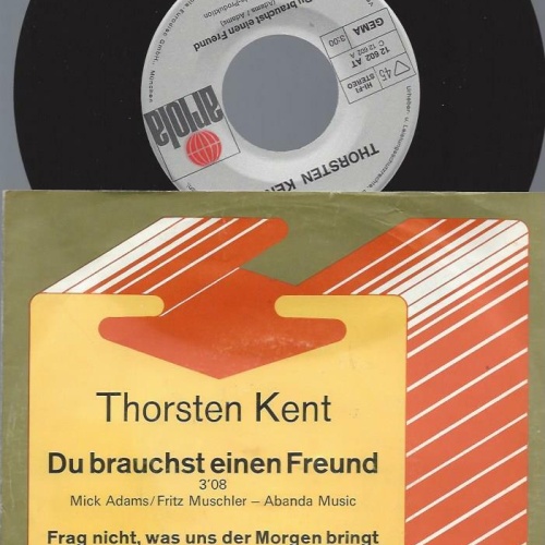 7" Thorsten Kent – Du Brauchst Einen Freund