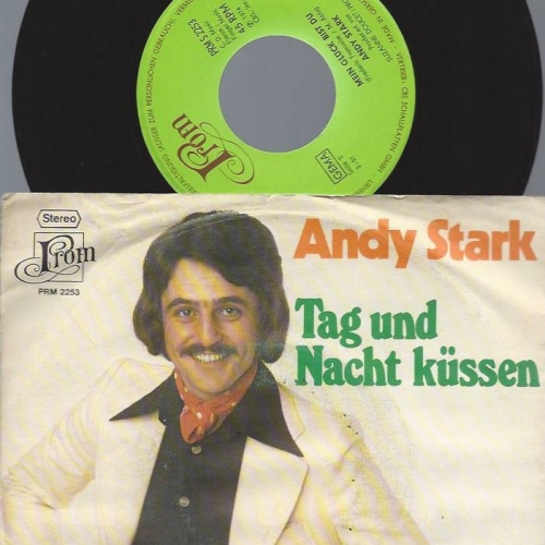 7" Andy Stark – Tag Und Nacht Küssen