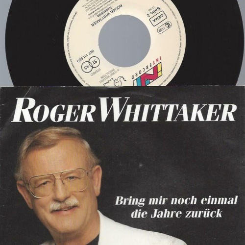 7" Roger Whittaker – Bring Mir Noch Einmal Die Jahre Zurück