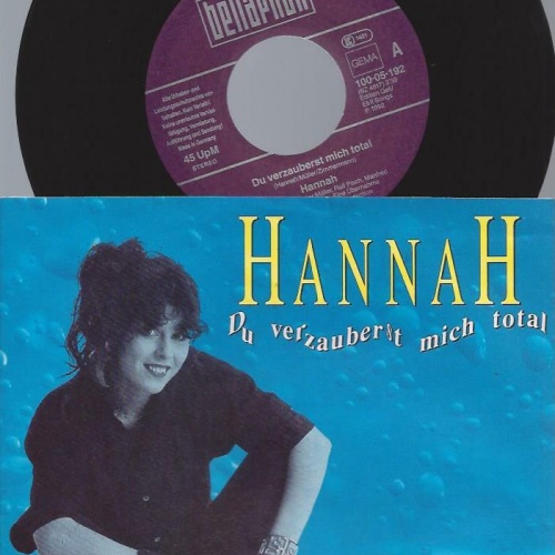 7" Hannah  – Du Verzauberst Mich Total