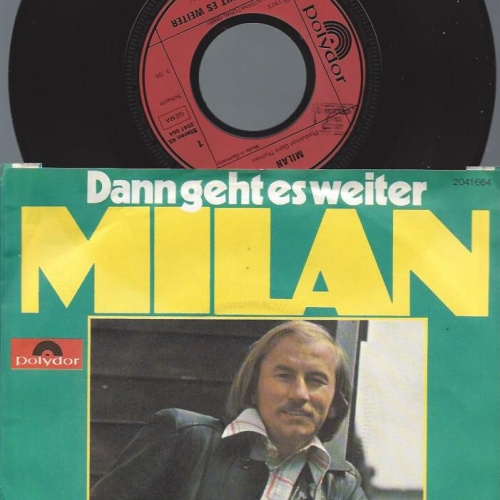 7" Milan  – Dann Geht Es Weiter