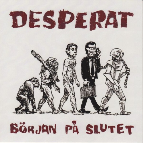 7" Desperat - Början På Slutet