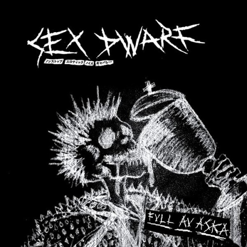 7" Sex Dwarf - Full Av Aska