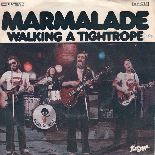 7", Single The Marmalade - Walking A Tightrope