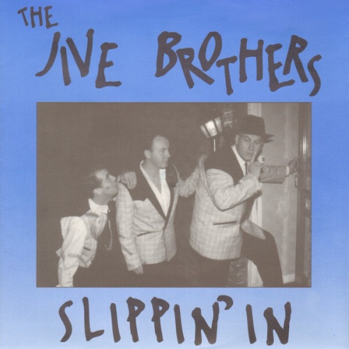 7" The Jive Brothers - Slippin' In
