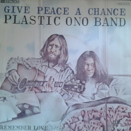 7", Single, RE Plastic Ono Band* - Give Peace A Chance / Remember Love