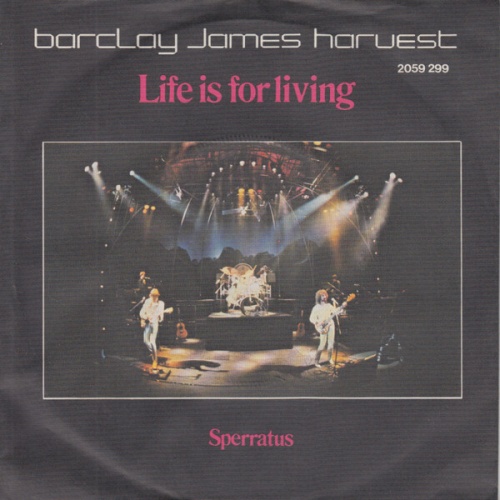 7", Single Barclay James Harvest - Life Is For Living