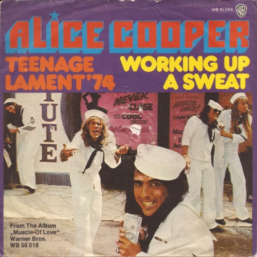7", Single Alice Cooper - Teenage Lament '74 / Working Up A Sweat