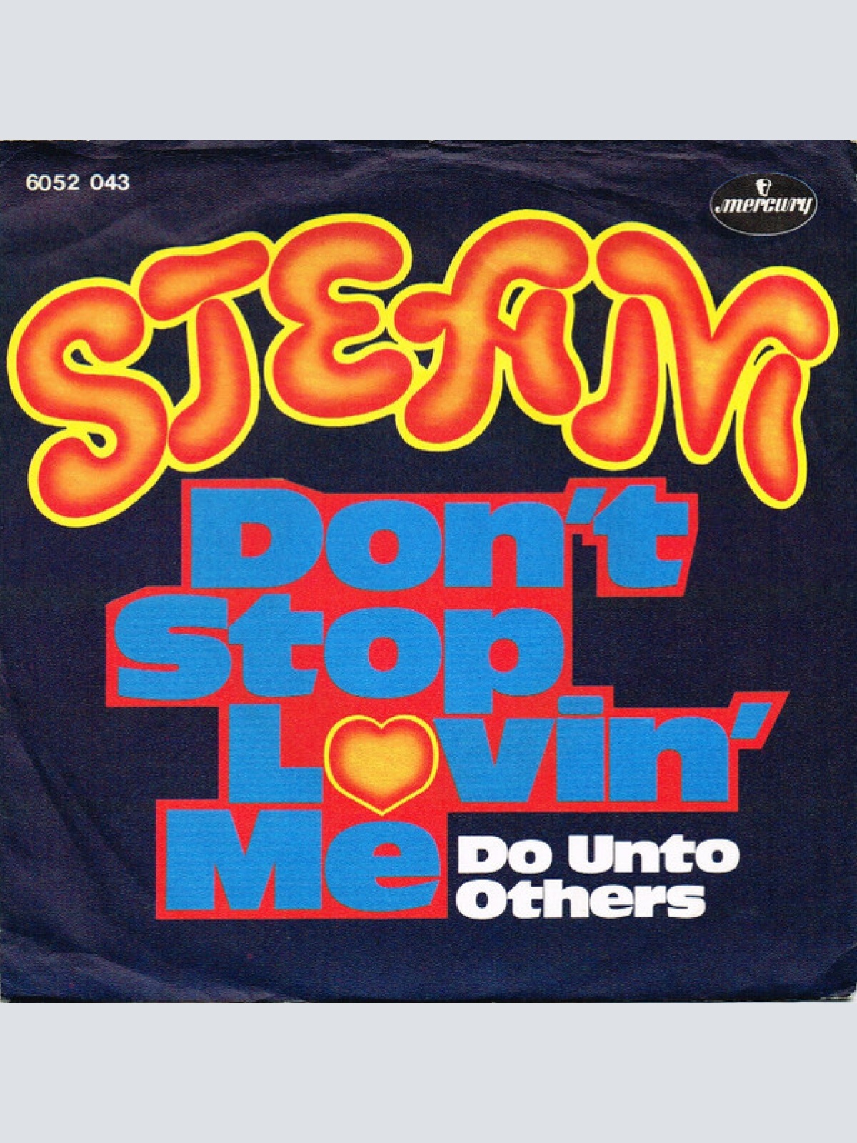 7", Single Steam - Don't Stop Lovin' Me
