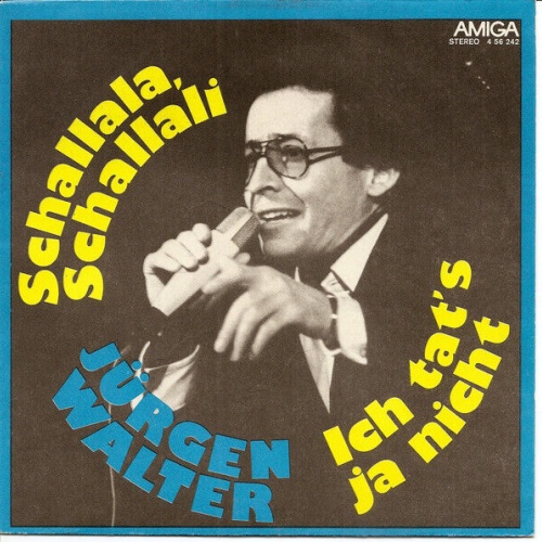 7", Single Jürgen Walter - Schallala, Schallali / Ich Tat's Ja Nicht