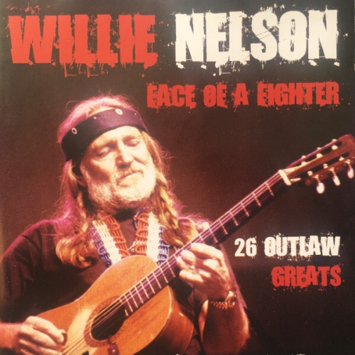 CD, Comp Willie Nelson - Face Of A Fighter - 26 Outlaw Greats