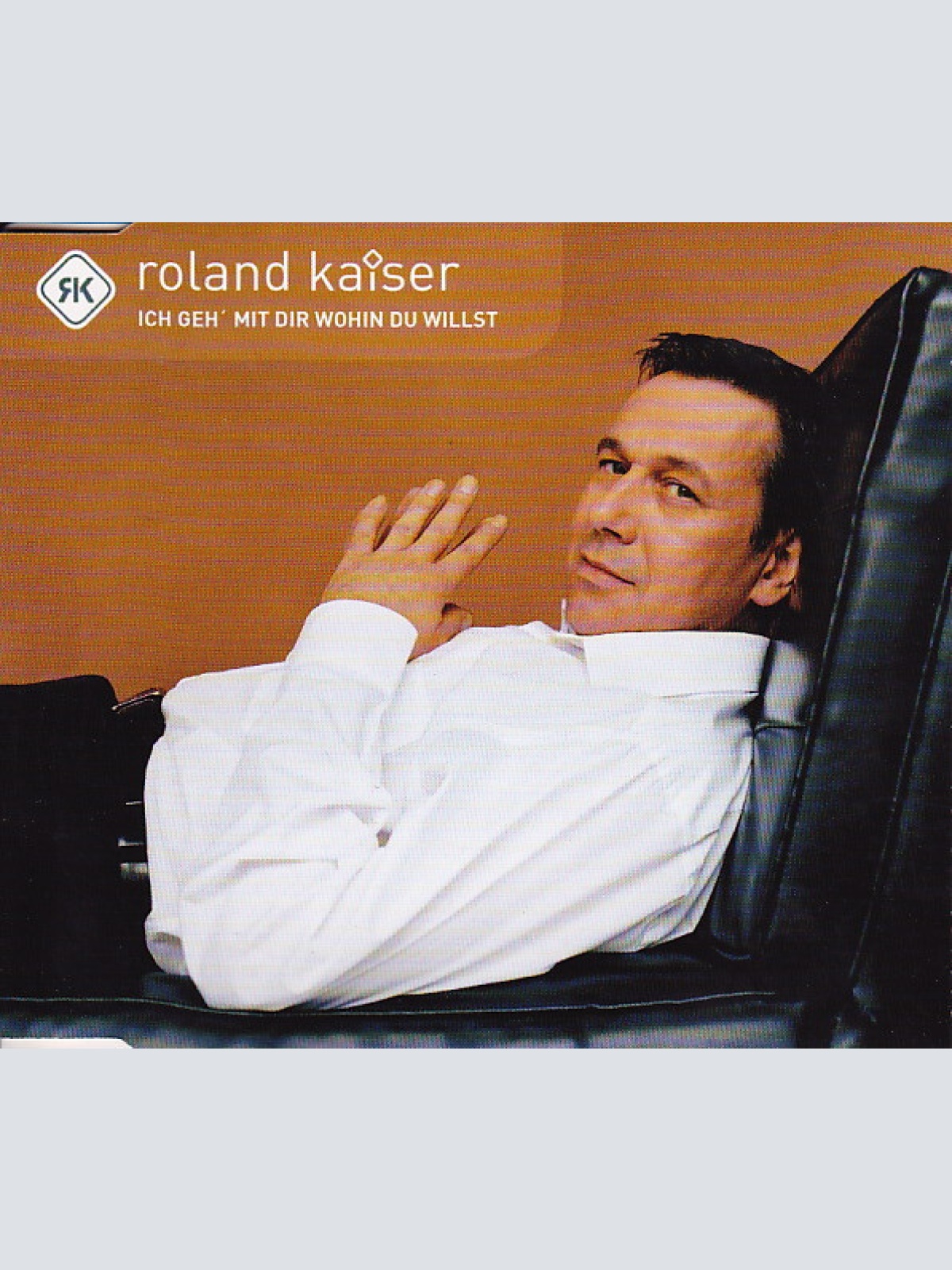 CD, Maxi Roland Kaiser - Ich Geh' Mit Dir Wohin Du Willst