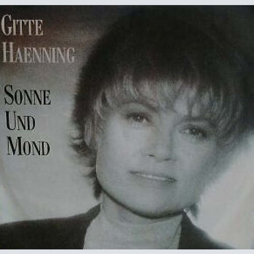 7", Single Gitte Haenning* - Sonne Und Mond