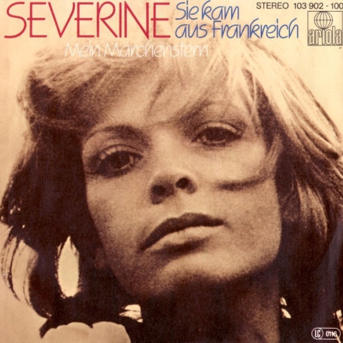7", Single Severine* - Sie Kam Aus Frankreich