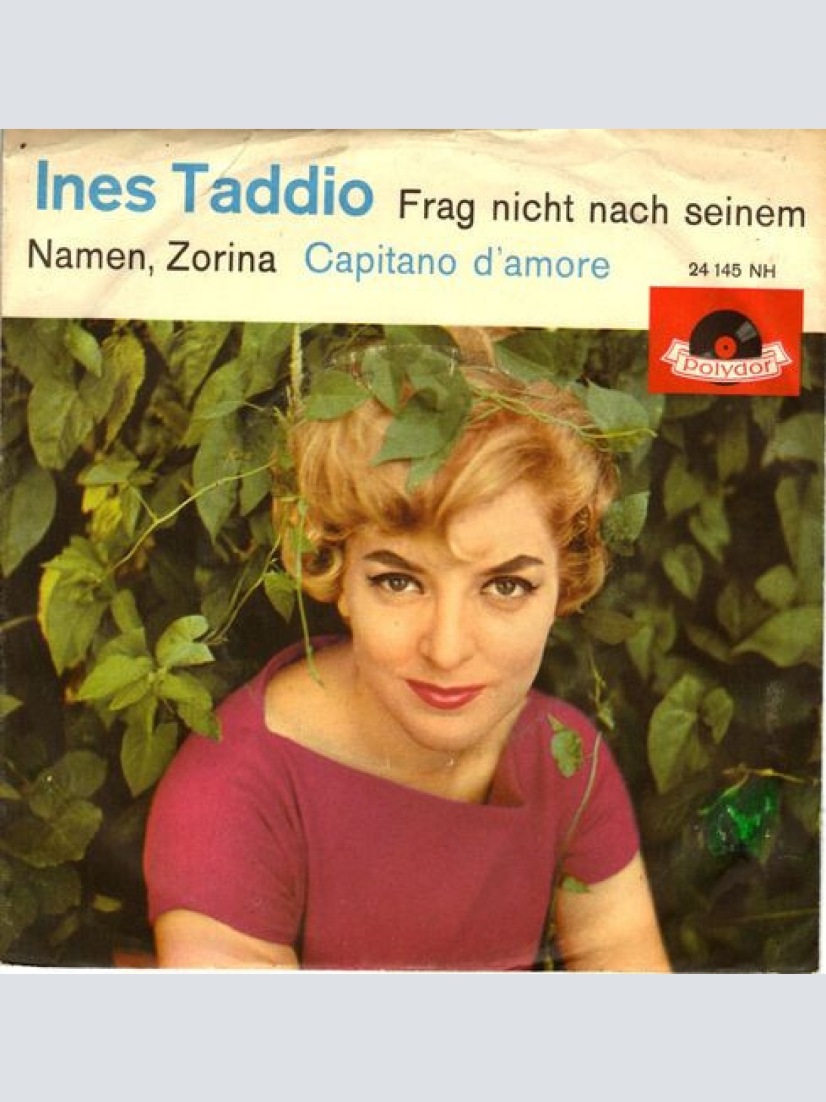 7", Mono Ines Taddio - Frag Nicht Nach Seinem Namen, Zorina / Capitano D'Amore