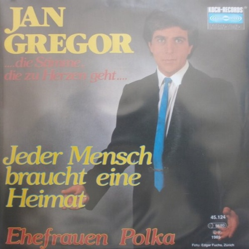 7", Single Jan Gregor (2) - Jeder Mensch Braucht Eine Heimat