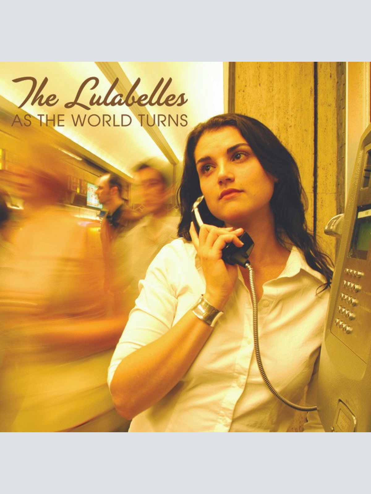 CD, Album The Lulabelles - As The World Turns