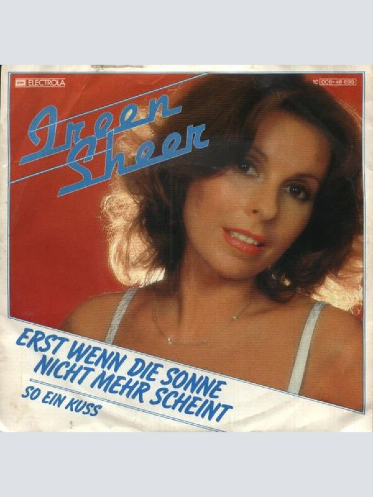 7", Single Ireen Sheer - Erst Wenn Die Sonne Nicht Mehr Scheint