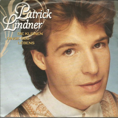 7", Single Patrick Lindner - Die Kleinen Dinge Des Lebens