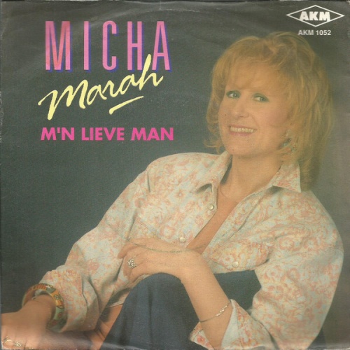 7", Single Micha Marah - M'n Lieve Man