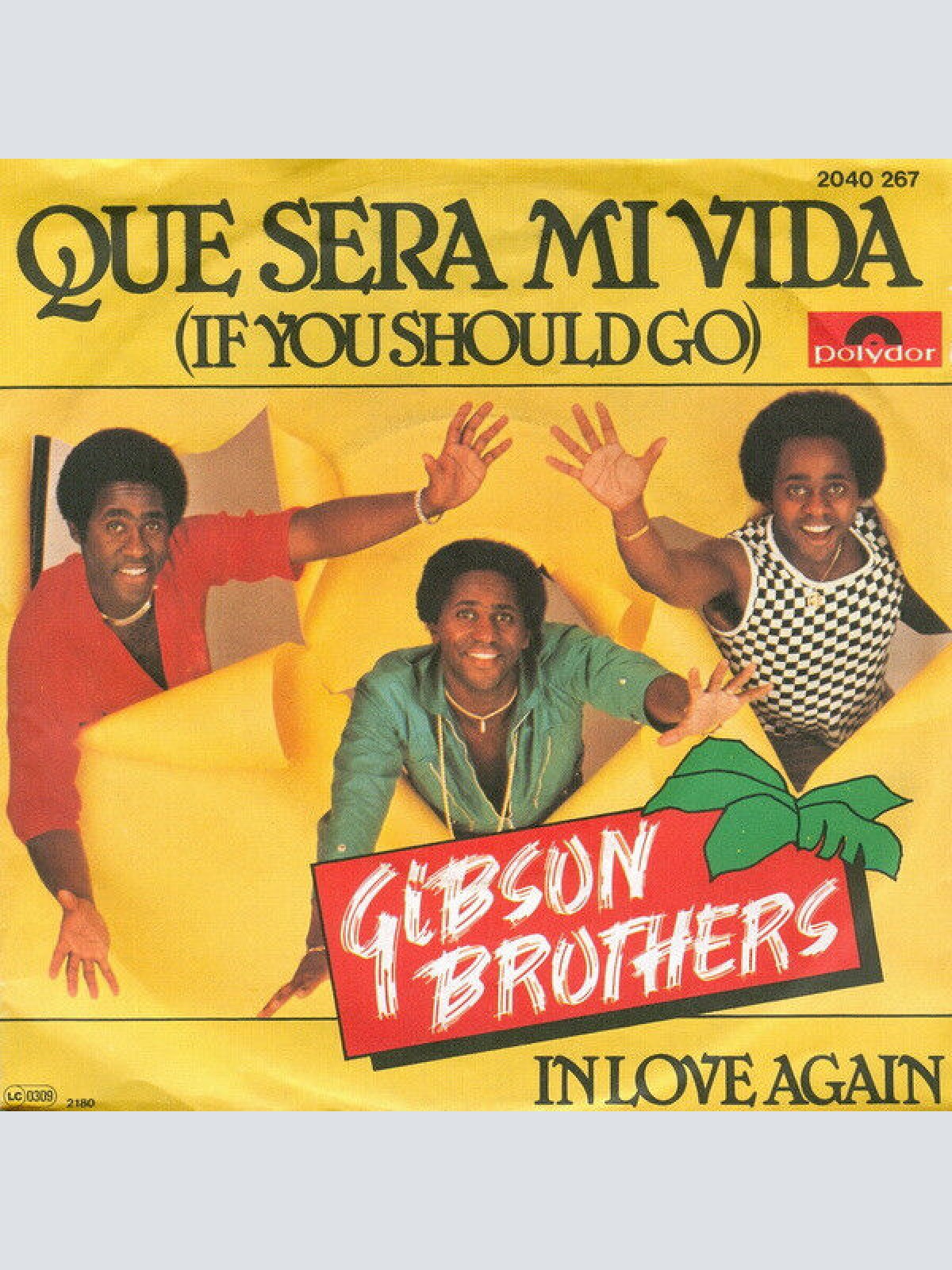 7", Single Gibson Brothers - Que Sera Mi Vida (If You Should Go)