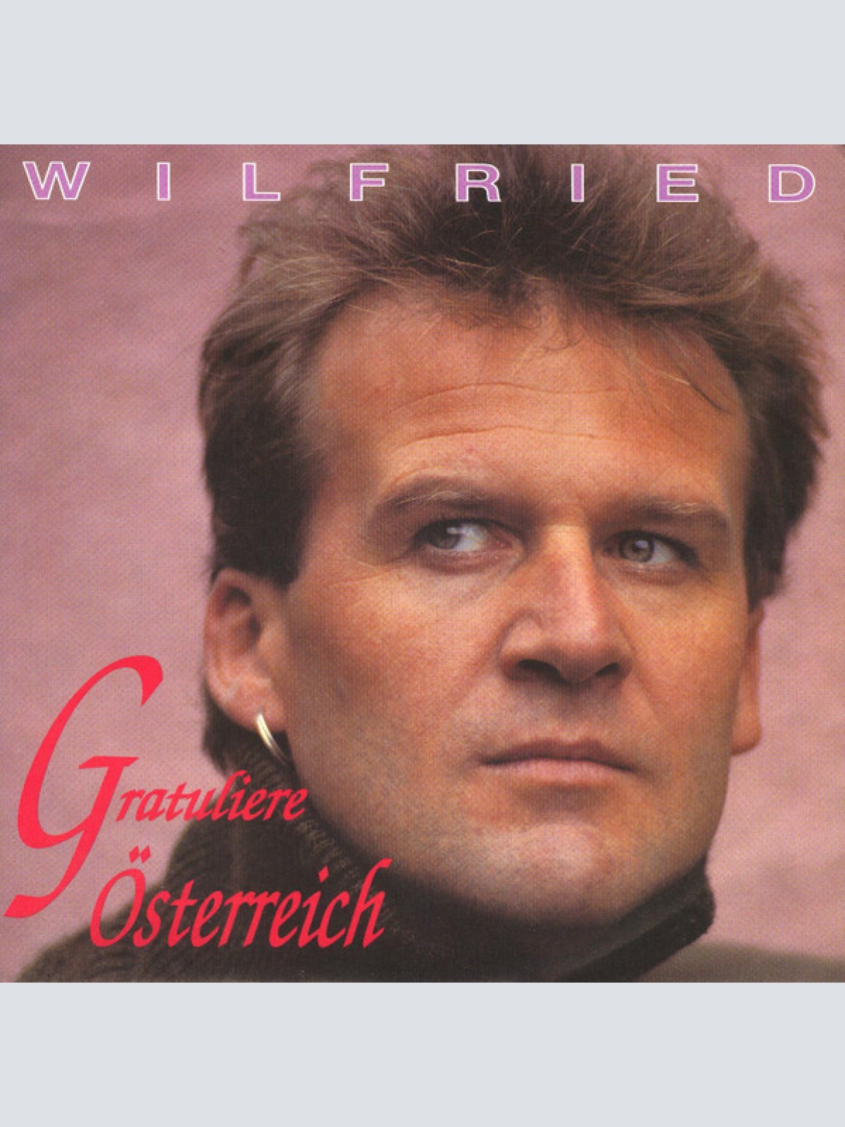 7", Single Wilfried - Gratuliere Österreich