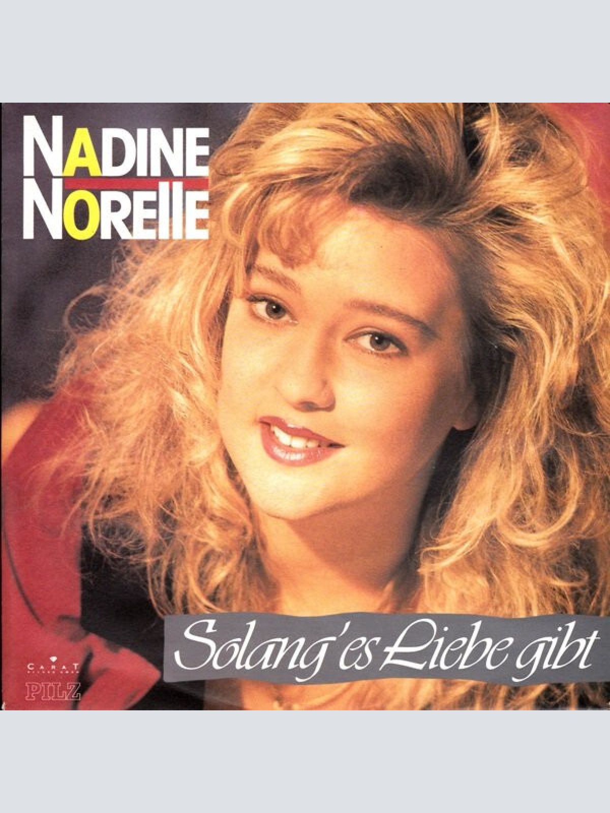 7", Single Nadine Norell - Solang' Es Liebe Gibt