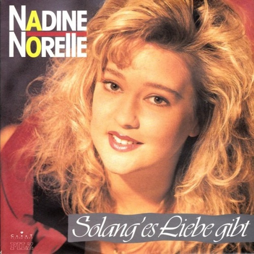 7", Single Nadine Norell - Solang' Es Liebe Gibt