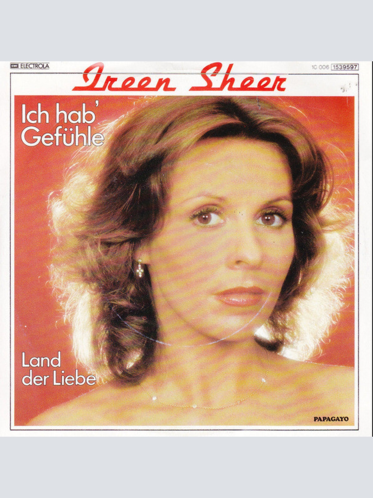 7", Single Ireen Sheer - Ich Hab' Gefühle