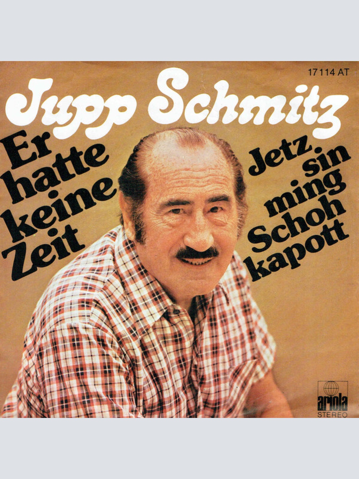 7", Single Jupp Schmitz - Er Hatte Keine Zeit