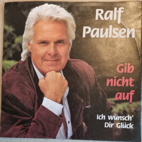 7" Ralf Paulsen - Gib Nicht Auf
