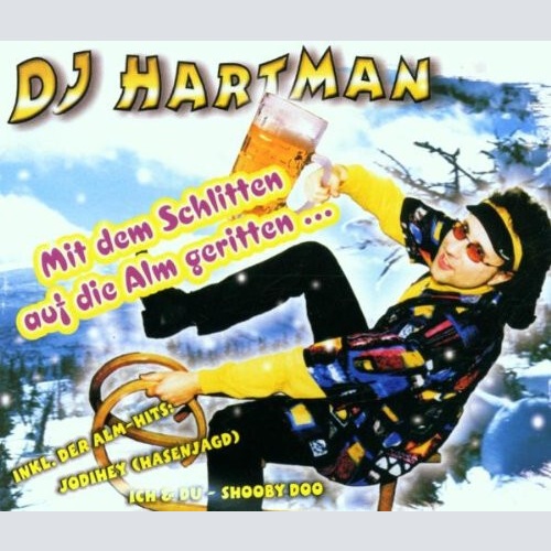 CD, Single DJ Hartman - Mit Dem Schlitten Auf Die Alm Geritten...