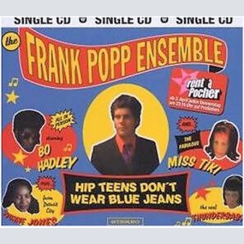 CD, Single The Frank Popp Ensemble - Hip Teens Don't Wear Blue Jeans