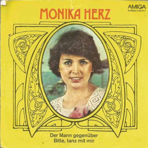 7", Single Monika Herz - Der Mann Gegenüber / Bitte, Tanz Mit Mir